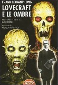 Lovecraft e le ombre Offerta Limitata