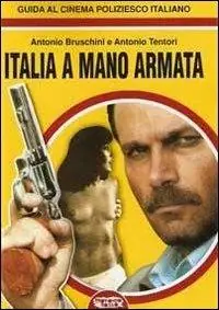 Direttamente Dal Produttore Italia a mano armata. Guida al cinema poliziesco italiano