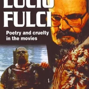 Lucio Fulci. Poetry and cruelty in the movies Subito Disponibile