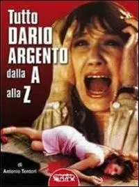 Tutto Dario Argento dalla A alla Z Solo Oggi