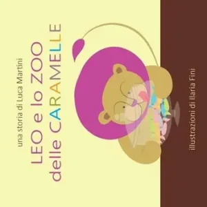 Leo e lo zoo delle caramelle. Ediz. illustrata Economico