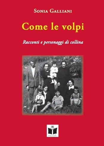A Buon Prezzo Come le volpi. Racconti e personaggi di collina