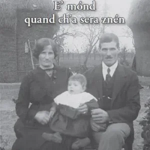 Ultime Pezzi E‘ mónd quand ch‘a sera znén