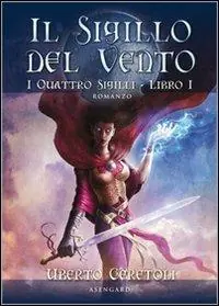 Ultimissimo Modello Il sigillo del vento. I quattro sigilli. Vol. 1
