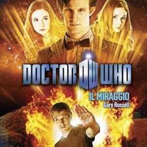 Il miraggio. Doctor Who Esclusivo