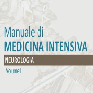 Non Perdere Manuale di medicina intensiva. Vol. 1 Neurologia.