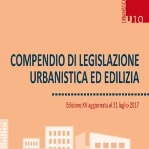 Compendio di legislazione urbanistica ed edilizia Vendita Finale