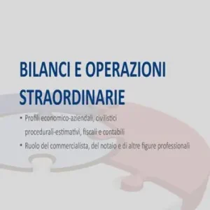Bilanci e operazioni straordinarie. Ediz. integrale Occasione Imperdibile