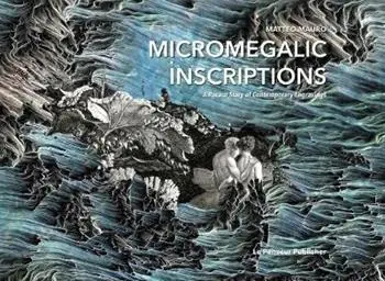 Promo Stagionale Micromegalic Inscriptions. A Rococo Story of Contemporary Engravings. Ediz. illustrata