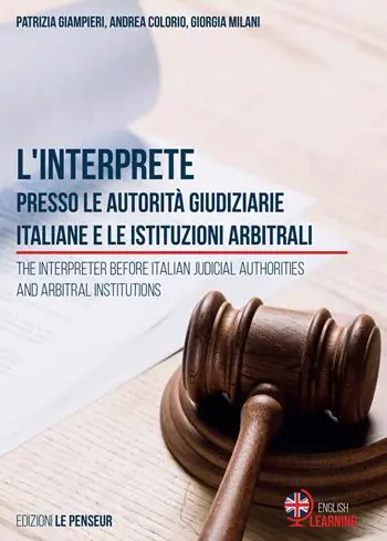 Occasione Imperdibile L‘interprete presso le autorità giudiziarie italiane e le istituzioni arbitrali-The Interpreter before Italian Judicial Authorities and Arbitral Institutions