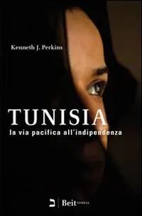 Tunisia. La via pacifica all‘indipendenza Ultime Pezzi