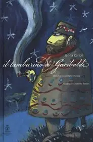 Il tamburino di Garibaldi. Ediz. a colori. Con CD Audio Affare