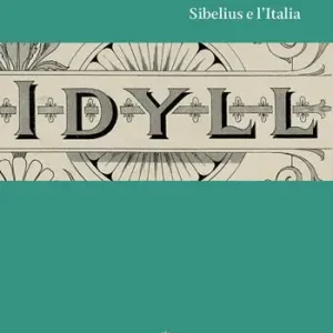 Sibelius e l‘Italia Ultime Pezzi