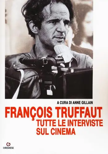 Esclusivo François Truffaut tutte le interviste sul cinema