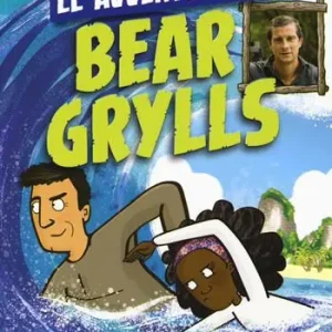 Affare Chloe e l‘oceano. Le avventure di Bear Grylls