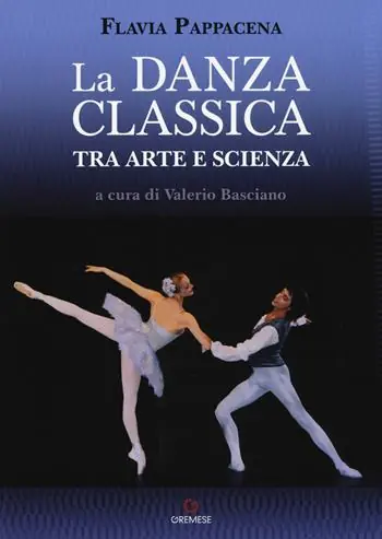 Saldi La danza classica tra arte e scienza. Nuova ediz. Con espansione online