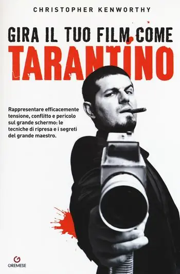 A Buon Prezzo Gira il tuo film come Tarantino. Rappresentare efficacemente tensione, conflitto e pericolo sul grande schermo le tecniche di ripresa e i segreti del grande maestro