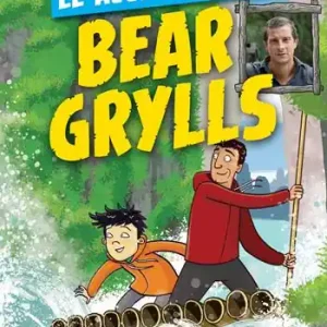 Ultimissimo Modello Jack e il fiume. Le avventure di Bear Grylls