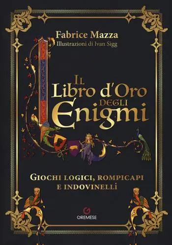 Miglior Prezzo Il libro d‘oro degli enigmi. Giochi logici, rompicapi e indovinelli