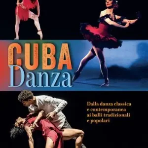 Offerta Limitata Cuba danza. Dalla danza classica e contemporanea ai balli tradizionali e popolari