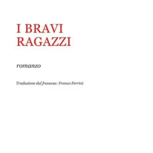 I bravi ragazzi Subito Disponibile