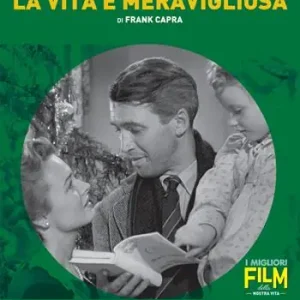 La vita è meravigliosa di Frank Capra Soddisfatti O Rimborsati
