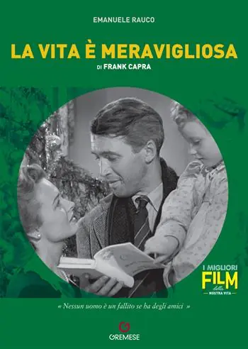 La vita è meravigliosa di Frank Capra Soddisfatti O Rimborsati