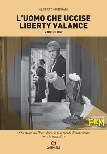 L‘uomo che uccise Liberty Valance di John Ford Ordina Subito