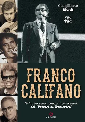 Offerta Franco Califano. Vita, successi, canzoni ed eccessi del «Prévert di Trastevere»