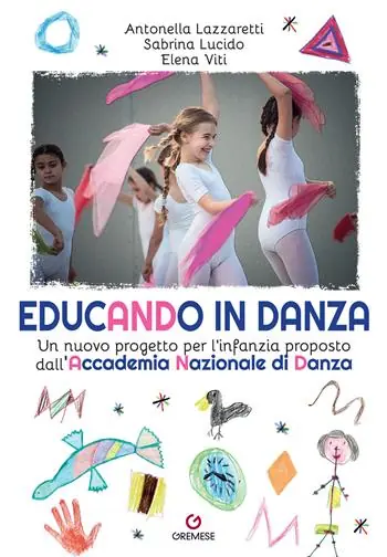 Reso Gratuito Educando in danza. Un nuovo progetto per l‘infanzia proposto dall‘Accademia Nazionale di Danza