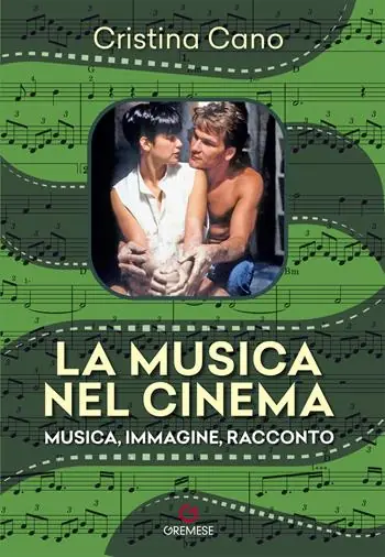 La musica nel cinema. Musica, immagine, racconto. Nuova ediz. Occasione