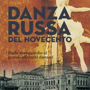 Offerta Limitata Danza russa del Novecento. Dalle avanguardie ai grandi affreschi danzati