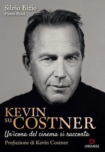 Direttamente Dal Produttore Kevin su Costner. Un‘icona del cinema si racconta