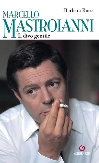 Non Perdere Marcello Mastroianni. Il divo gentile