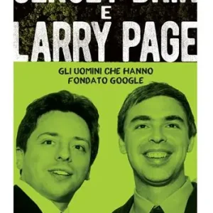 Sergey Brin e Larry Page. Gli uomini che hanno fondato Google Prezzo Scontato