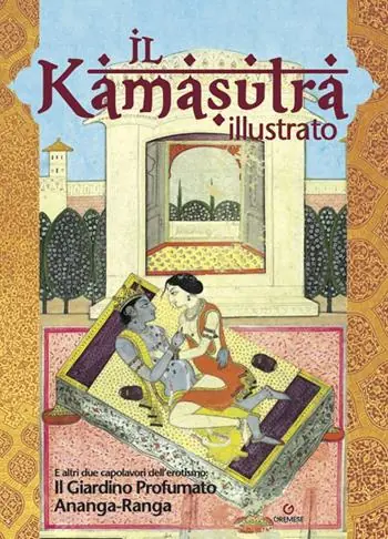 Prezzo Ridotto Il kamasutra illustrato-Ananga Ranga-Il giardino profumato