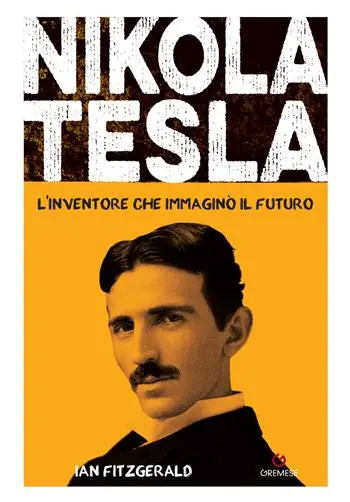 Nikola Tesla. L‘inventore che immaginò il futuro Consegna Rapida