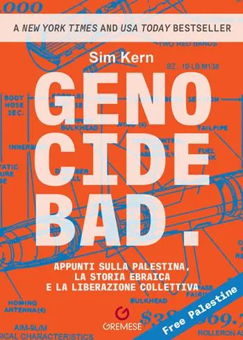 Genocide bad. Appunti sulla Palestina, la storia ebraica e la liberazione collettiva Reso Gratuito