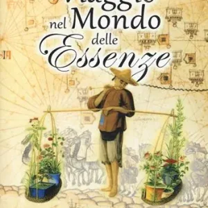 Subito Disponibile Viaggio nel mondo delle essenze. Aromi e rimedi di ieri e di oggi