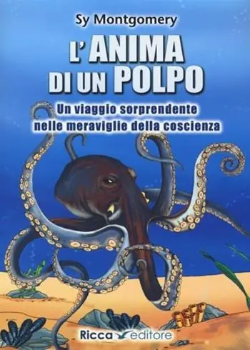 Economico L‘anima di un polpo. Un viaggio sorprendente nelle meraviglie della coscienza
