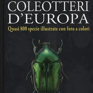 Guida ai coleotteri d‘Europa. Ediz. a colori Occasione