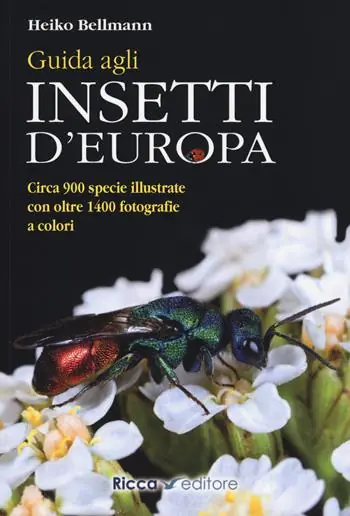 Guida agli insetti d‘Europa. Ediz. a colori Occasione Imperdibile