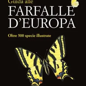 Guida alle farfalle d‘Europa. Ediz. a colori Solo Oggi