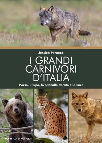 Reso Gratuito I grandi carnivori d‘Italia. L’orso, il lupo, lo sciacallo dorato e la lince