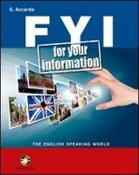Offerta Speciale FYI. For your information. The english speaking world. Per la Scuola media. Con e-book. Con espansione online