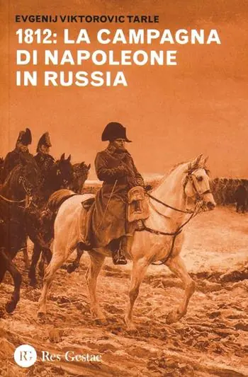 1812 la campagna di Napoleone in Russia Must-Have