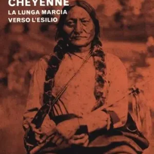 Memorie di un guerriero cheyenne. La lunga marcia verso l‘esilio Professionale