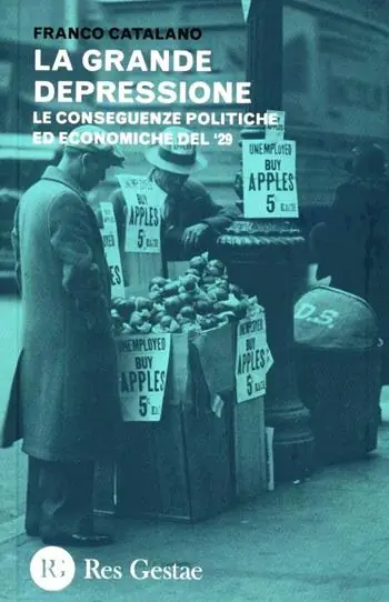 Spedito Oggi La grande depressione. Le conseguenze politiche ed economiche del ‘29