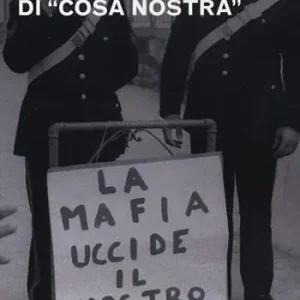 Non Perdere Mafia e politica. All‘origine di «Cosa Nostra»