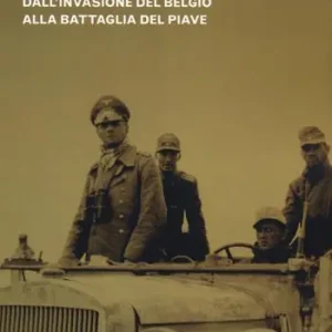 Affare Memorie. La Prima guerra mondiale dall‘invasione del Belgio alla battaglia del Piave. La campagna d‘Africa. Guerra senz‘odio